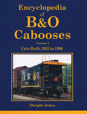 Encyclopedia of B&O Cabooses Vol 2