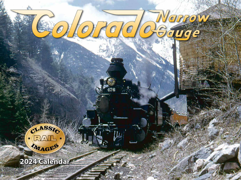 Colorado Narrow Gauge 2024 Calendar Railroad Catalog