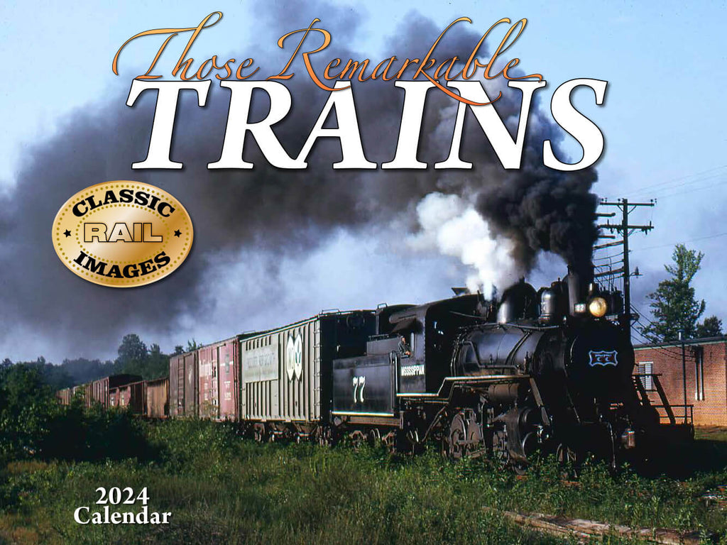 Those Remarkable Trains 2024 Calendar Railroad Catalog