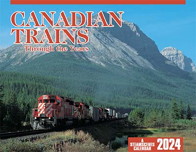 Steamscenes Canadian Trains Through The Years 2024 Calendar