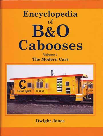 Encyclopedia of B&O Cabooses -Vol. 1