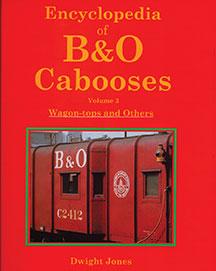 Encyclopedia of B&O Cabooses-Vol. 3