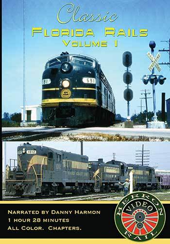 Classic Florida Rails Vol. 1 DVD