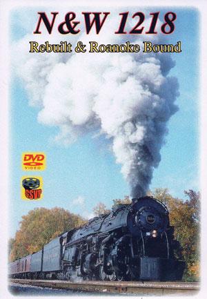 N&W 1218-Rebuilt & Roanoke Bound DVD