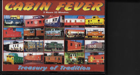 CABIN FEVER - A TREASURY OF CABOOSES